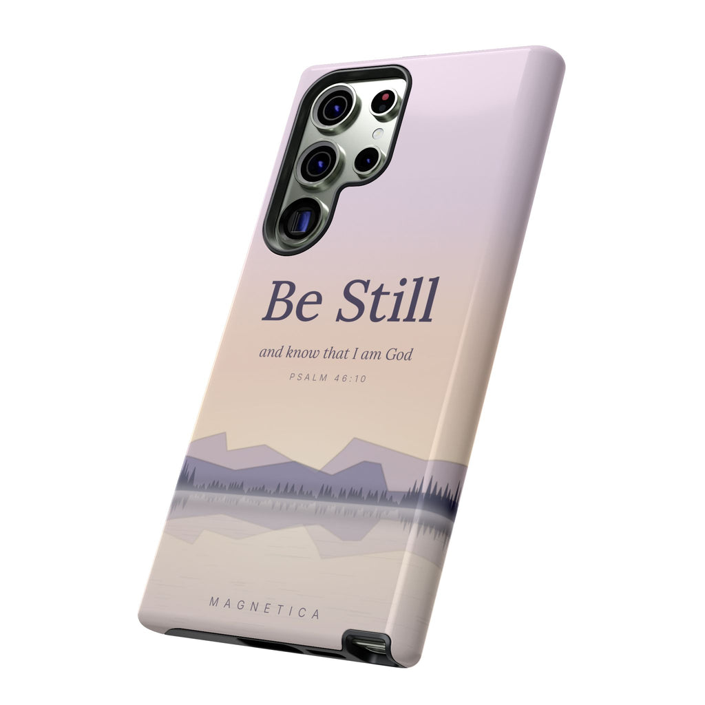 Be Still — Psalm 46:10 Tough Phone Case | iPhone, Samsung & Pixel