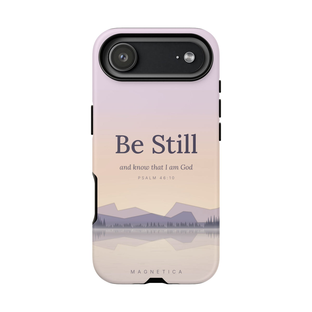 Be Still — Psalm 46:10 Tough Phone Case | iPhone, Samsung & Pixel