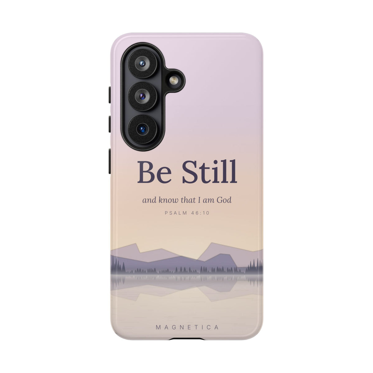 Be Still — Psalm 46:10 Tough Phone Case | iPhone, Samsung & Pixel