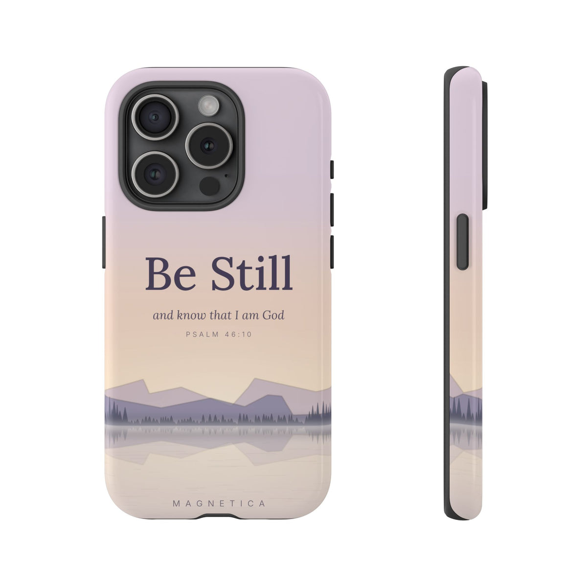 Be Still — Psalm 46:10 Tough Phone Case | iPhone, Samsung & Pixel