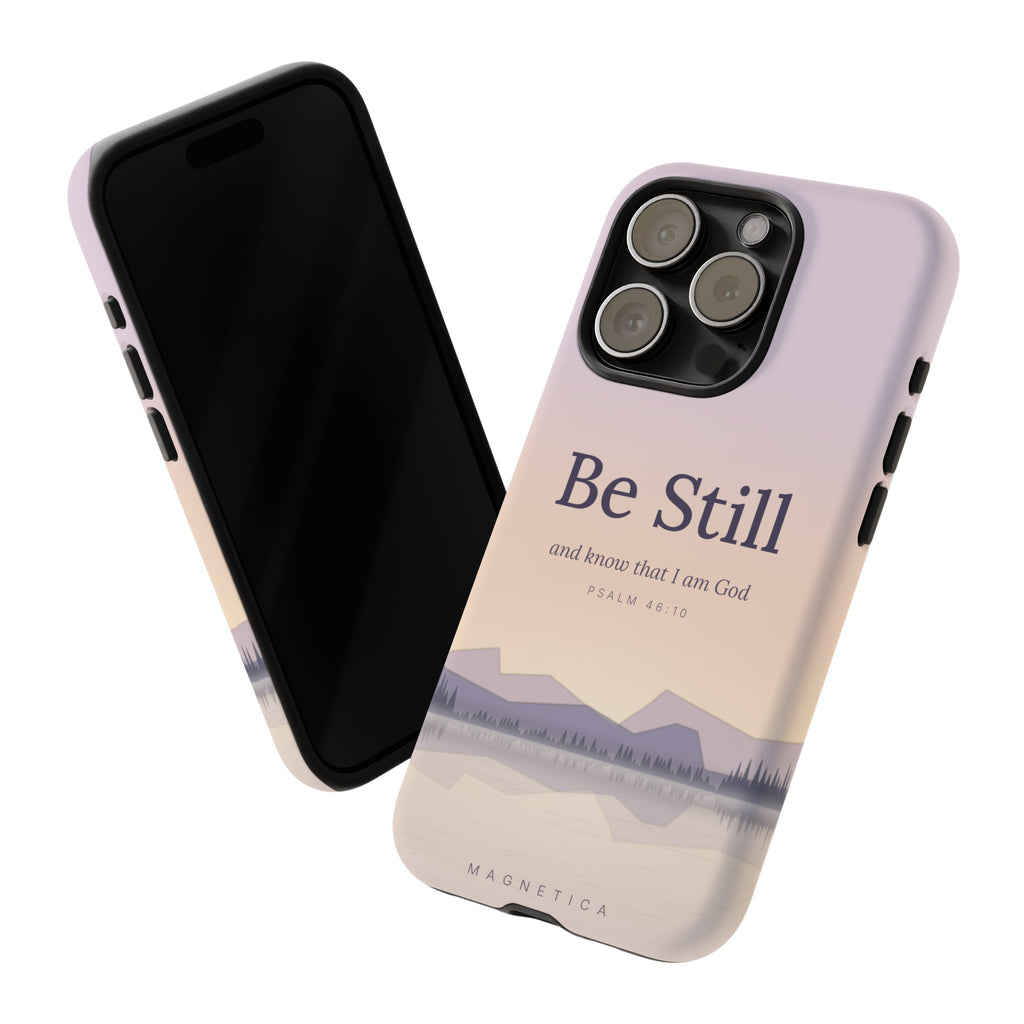 Be Still — Psalm 46:10 Tough Phone Case | iPhone, Samsung & Pixel