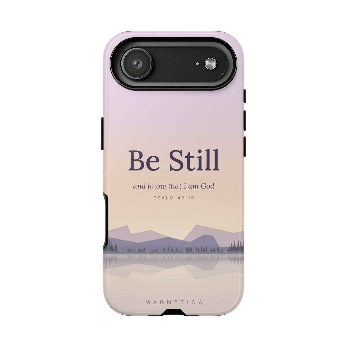 Be Still — Psalm 46:10 Tough Phone Case | iPhone, Samsung & Pixel