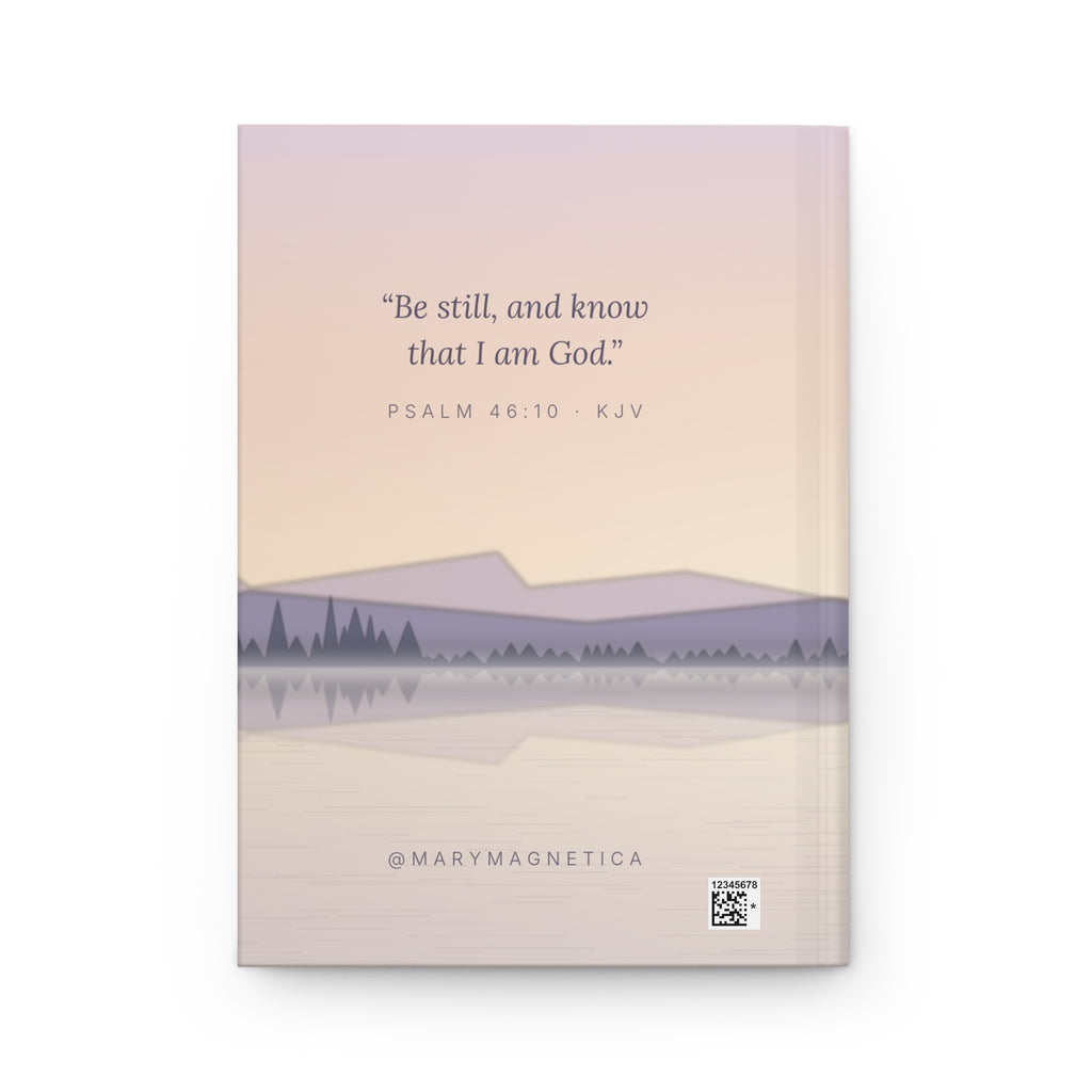 Be Still — Psalm 46:10 Matte Hardcover Lined Journal