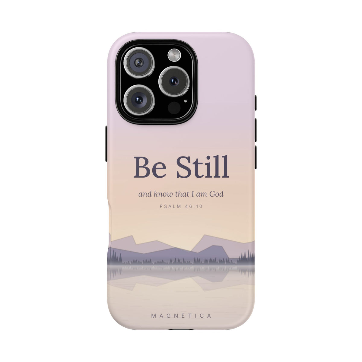 Be Still — Psalm 46:10 Tough Phone Case | iPhone, Samsung & Pixel