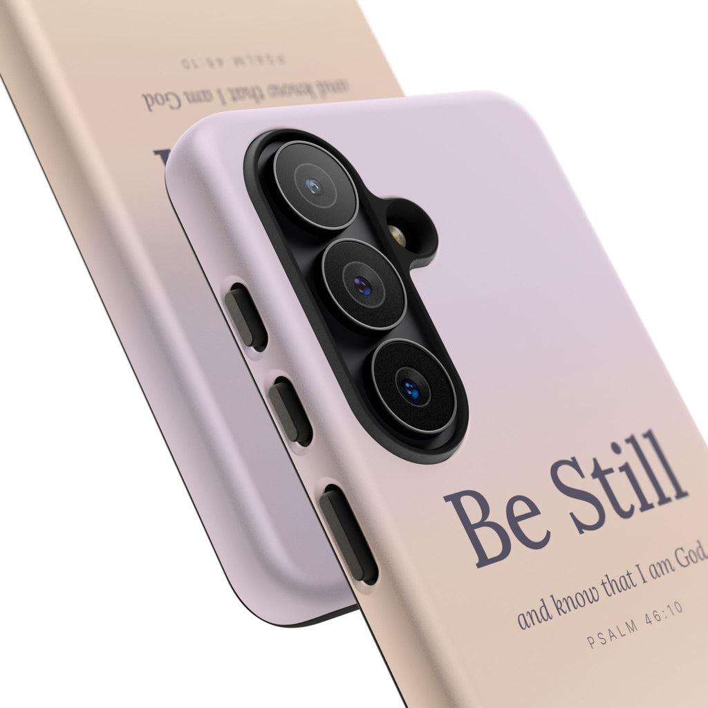 Be Still — Psalm 46:10 Tough Phone Case | iPhone, Samsung & Pixel