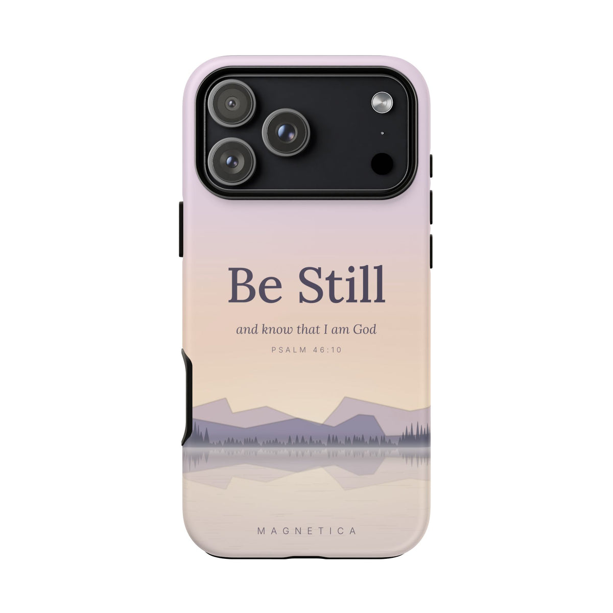 Be Still — Psalm 46:10 Tough Phone Case | iPhone, Samsung & Pixel