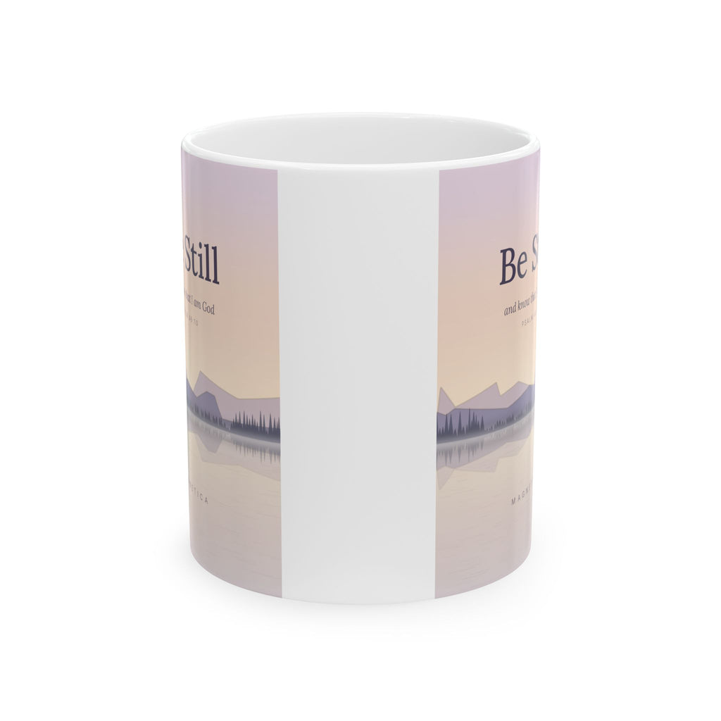 Be Still — Psalm 46:10 Ceramic Mug, 11oz