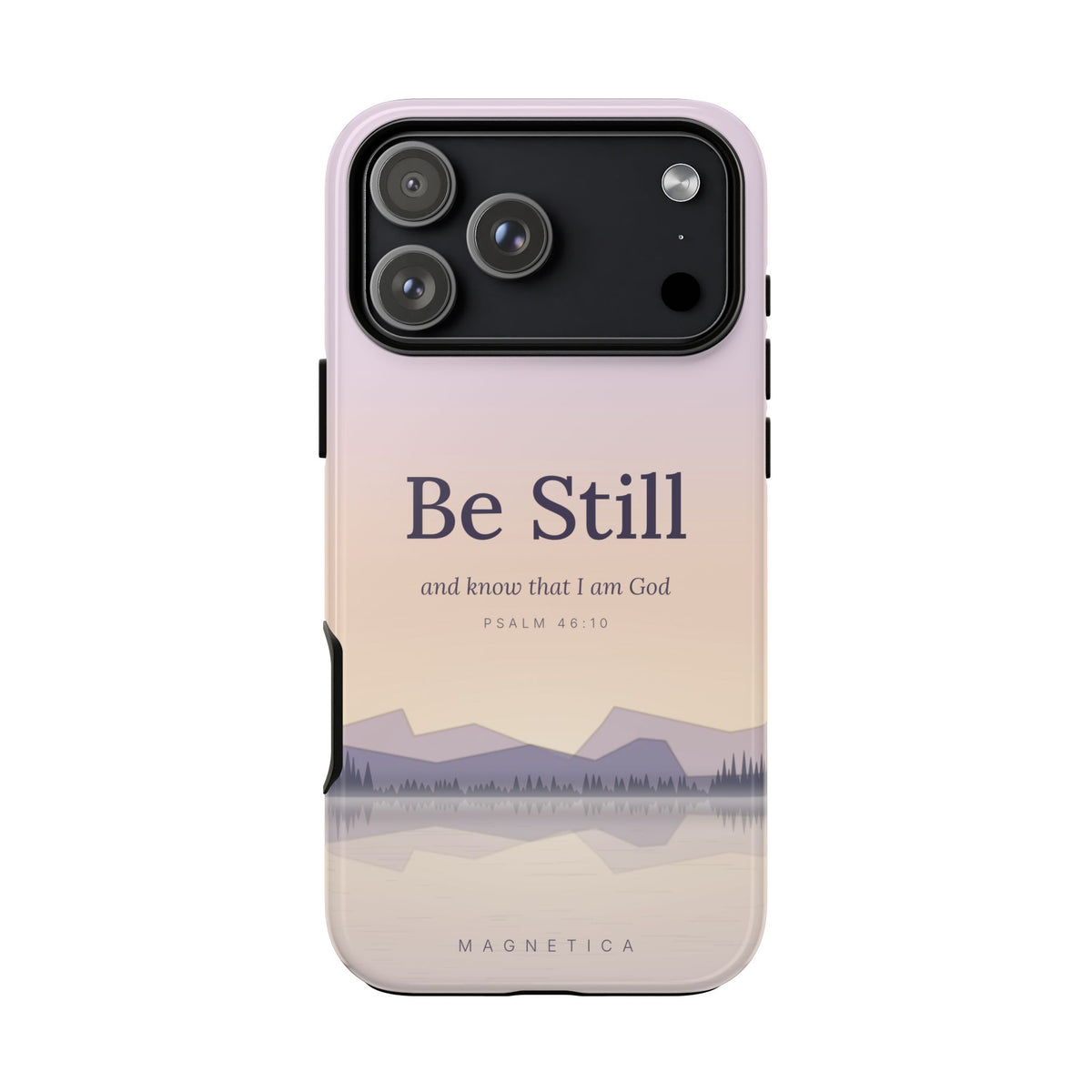 Be Still — Psalm 46:10 Tough Phone Case | iPhone, Samsung & Pixel