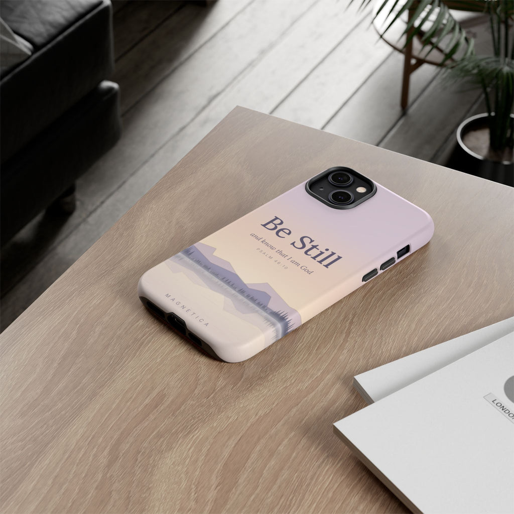 Be Still — Psalm 46:10 Tough Phone Case | iPhone, Samsung & Pixel