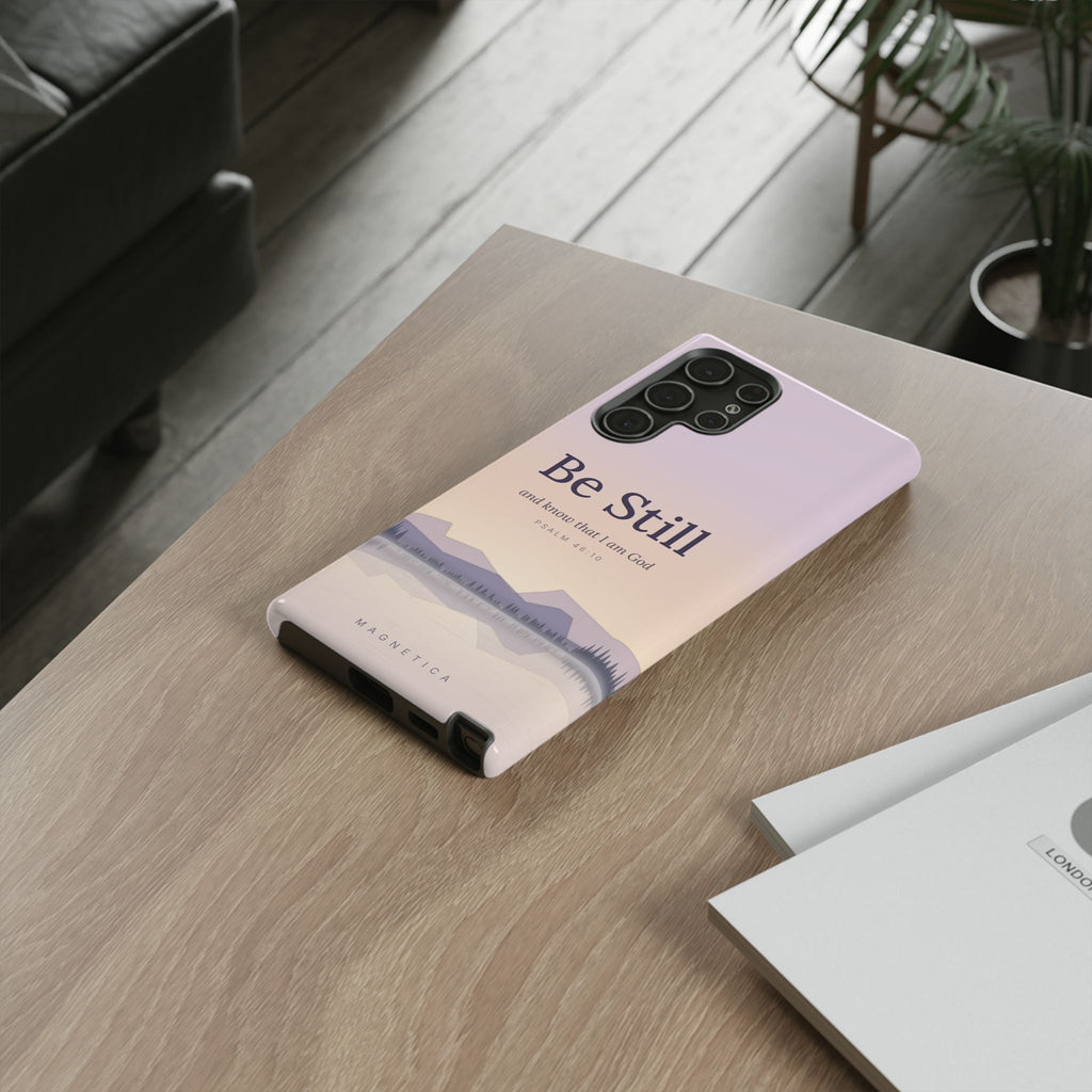 Be Still — Psalm 46:10 Tough Phone Case | iPhone, Samsung & Pixel