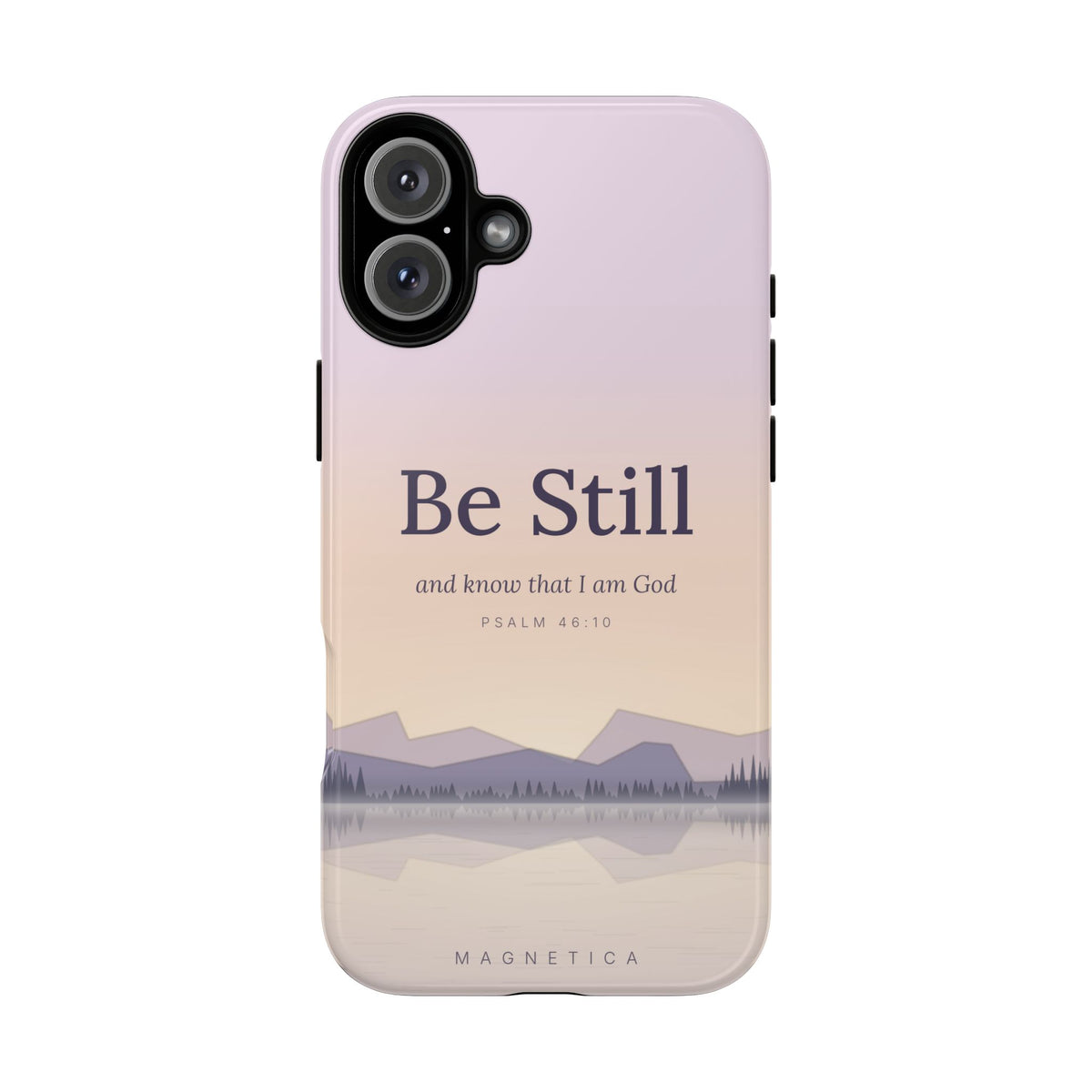Be Still — Psalm 46:10 Tough Phone Case | iPhone, Samsung & Pixel
