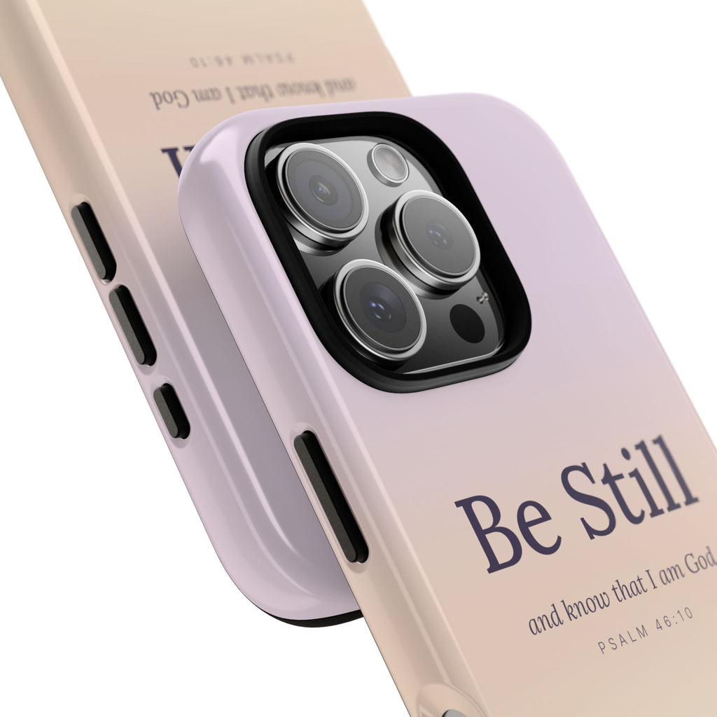 Be Still — Psalm 46:10 Tough Phone Case | iPhone, Samsung & Pixel