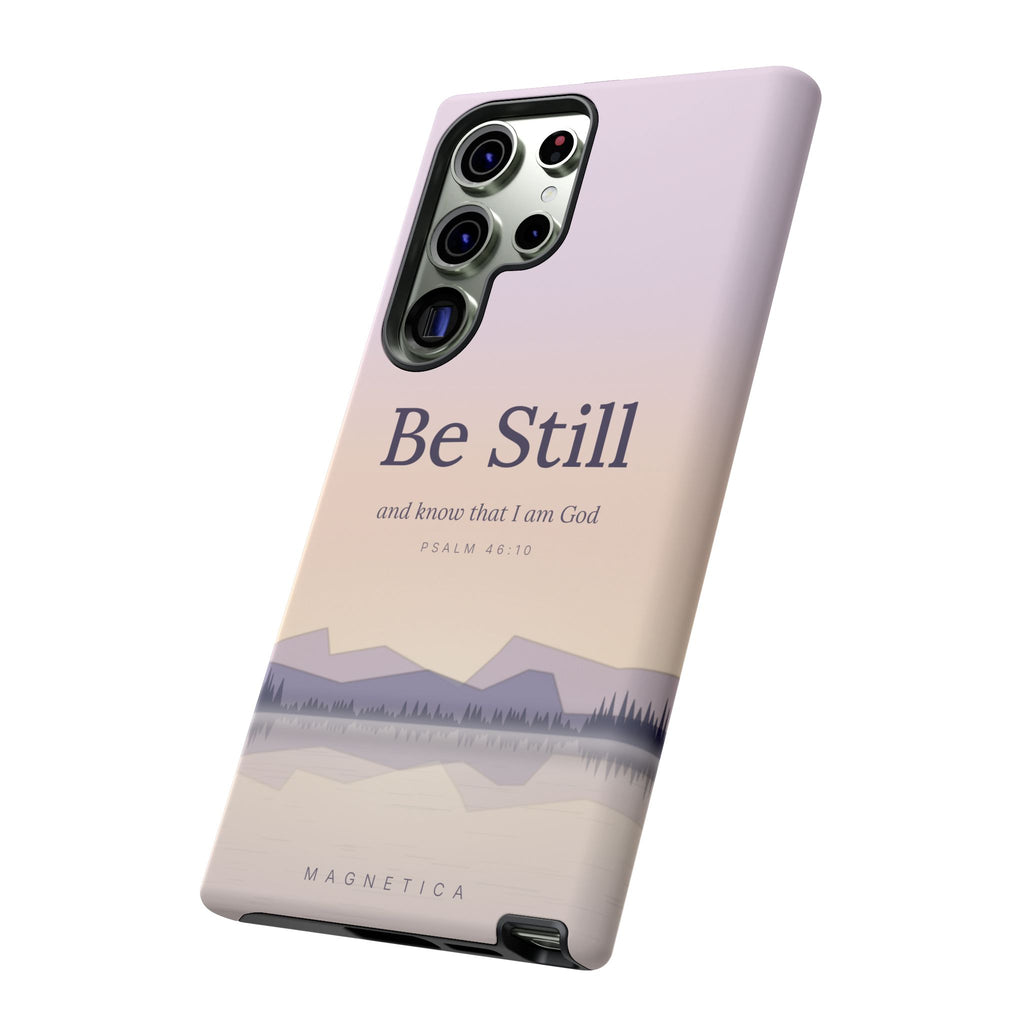 Be Still — Psalm 46:10 Tough Phone Case | iPhone, Samsung & Pixel