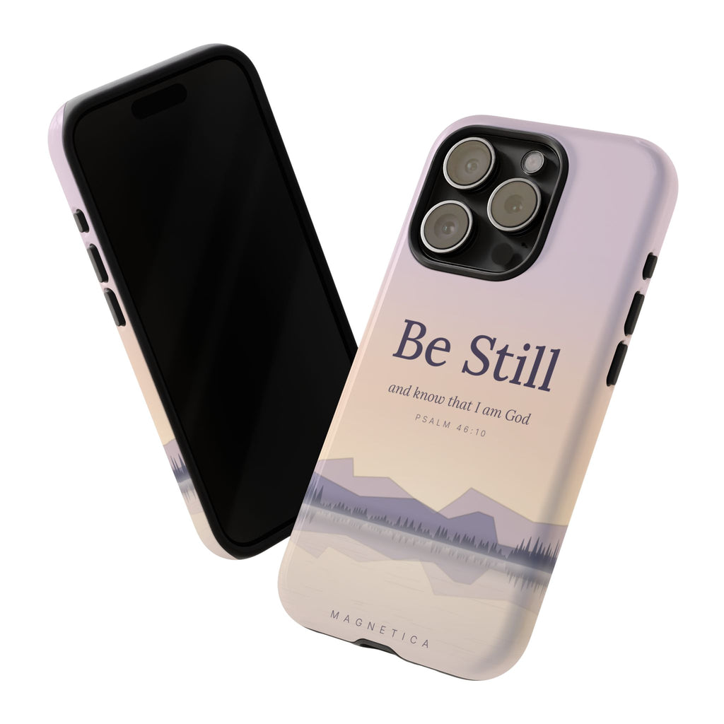 Be Still — Psalm 46:10 Tough Phone Case | iPhone, Samsung & Pixel