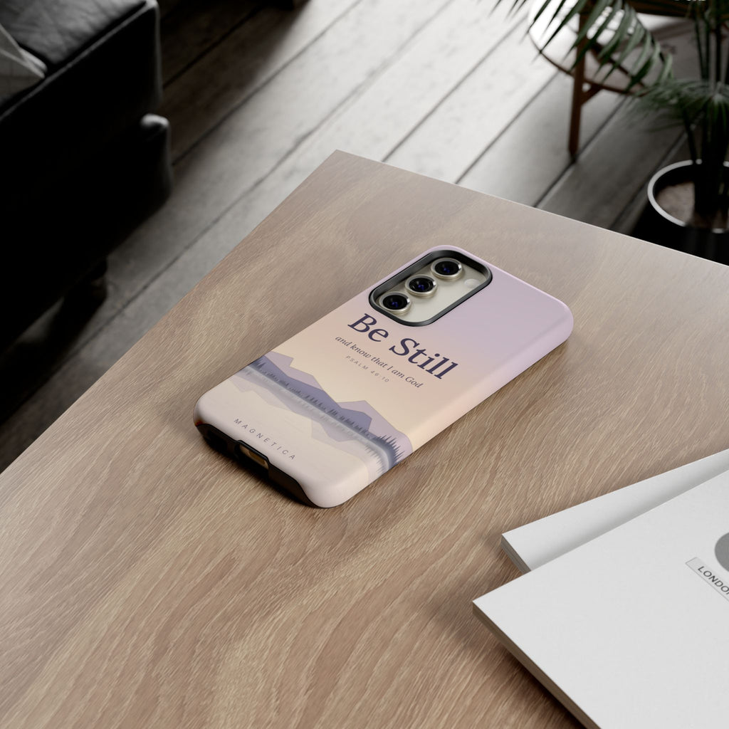 Be Still — Psalm 46:10 Tough Phone Case | iPhone, Samsung & Pixel
