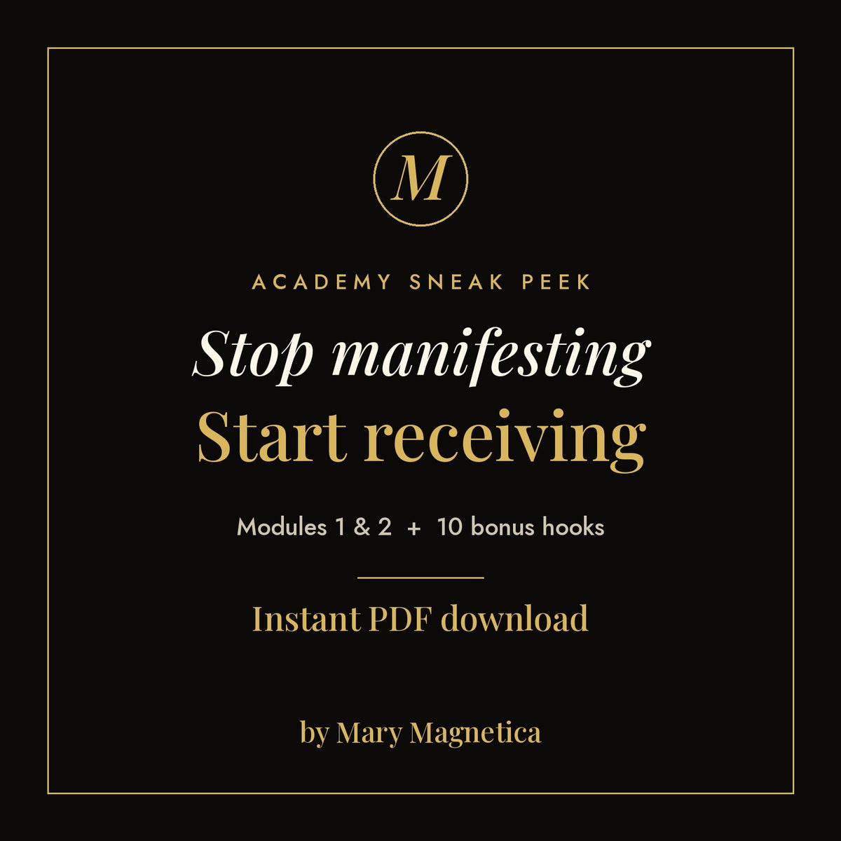 Academy Sneak Peek cover: Stop manifesting, start receiving, by Mary Magnetica