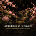 Abundance and Receiving guided meditation